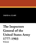 The Inspectors General of the United States Army 1777-1903