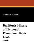 Bradford's History of Plymouth Plantation: 1606-1646