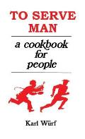 To Serve Man: A Cookbook for People