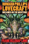 Howard Phillips Lovecraft: Dreamer on the Nightside