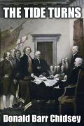 The Tide Turns: An Informal History of the Campaign of 1776 in the American Revolution