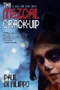 The Mezcal Crack-Up