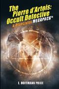 E. Hoffmann Price's Pierre d'Artois: Occult Detective & Associates MEGAPACK(R)