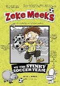 Zeke Meeks Vs the Stinky Soccer Team