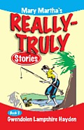 Mary Martha's Really Truly Stories: Book 2