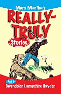 Mary Martha's Really Truly Stories: Book 8