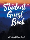 Student Guest Book: We're Glad You're Here!