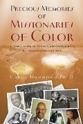 Precious Memories of Missionaries of Color (Vol 1)