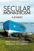 Secular Monasticism: A Journey