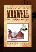 The Chronicles of Maxwell and His Runaways