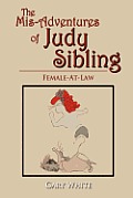 The Mis-Adventures of Judy Sibling: Female-At-Law