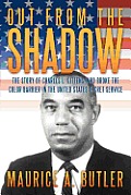 Out from the Shadow: The Story of Charles L. Gittens Who Broke the Color Barrier in the United States Secret Service
