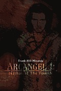 Arcangel I: Nathaniel the Fourth