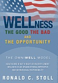 Wellness the Good the Bad and the Opportunity: The Good the Bad and the Opportunity