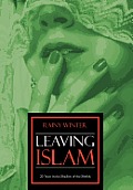 Leaving Islam: 20 Years in the Shadow of the Sheihk