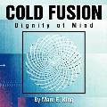 Cold Fusion: Dignity of Mind