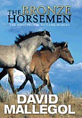 The Bronze Horsemen: The First People to Tame Horses