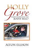 Holly Grove: What Happened to Jenny Bell?