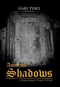 Amid the Shadows: A Paranormal Point of View