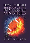 How to Read the Plays of the Enemy Against Ministries