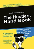 The Hustlers Hand Book: A Reference for the Rest of Us!