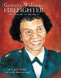 Genois Wilson, Firefighter: She Dared to Be First