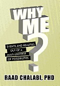 Why Me?: Events and Realities Out of a Multi-Universe of Possibilities