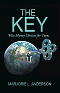 The Key: Wise Money Choices for Teens