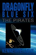 Dragonfly Blue Six: The Pirates