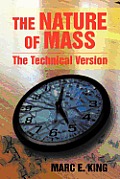 The Nature of Mass: The Technical Version