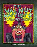 Walnut Warriors (R) (Go Monster Truckin')