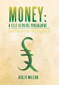 Money: A Self-Serving Programme: Liquidity, Savings, and Investment