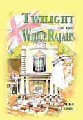 Twilight of the White Rajahs