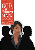 God, Is This My Man? Part II: The Saga Continues