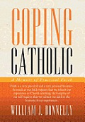 Coping Catholic: A Memoir of Practical Faith