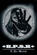 Responsible. Positive. Street. +Rebellion+: R.P.S.+R+
