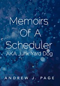 Memoirs of a Scheduler Aka Junk Yard Dog