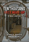 Ten Thousand and a Wake-Up: A Navy Journey