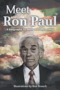 Meet Ron Paul: A Biography by Mathew Blankenship