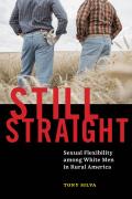 Still Straight Sexual Flexibility Among White Men in Rural America
