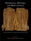 Mathematics, Metrology, and Model Contracts: A Codex from Late Antique Business Education (P.Math.)