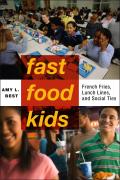 Fast-Food Kids: French Fries, Lunch Lines, and Social Ties