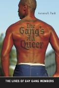 The Gang's All Queer: The Lives of Gay Gang Members
