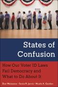 States of Confusion: How Our Voter Id Laws Fail Democracy and What to Do about It