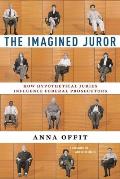 The Imagined Juror: How Hypothetical Juries Influence Federal Prosecutors