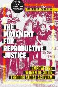 The Movement for Reproductive Justice: Empowering Women of Color Through Social Activism