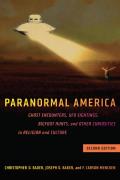 Paranormal America Second Edition Ghost Encounters Ufo Sightings Bigfoot Hunts & Other Curiosities In Religion & Culture