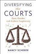 Diversifying the Courts Race Gender & Judicial Legitimacy