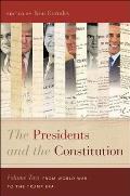 The Presidents and the Constitution, Volume Two: From World War I to the Trump Era