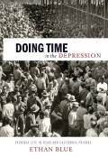 Doing Time in the Depression Everyday Life in Texas & California Prisons